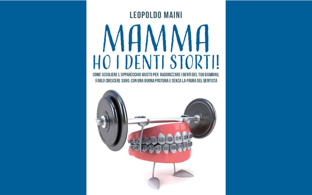 L’introduzione del libro “Mamma ho i denti storti!”