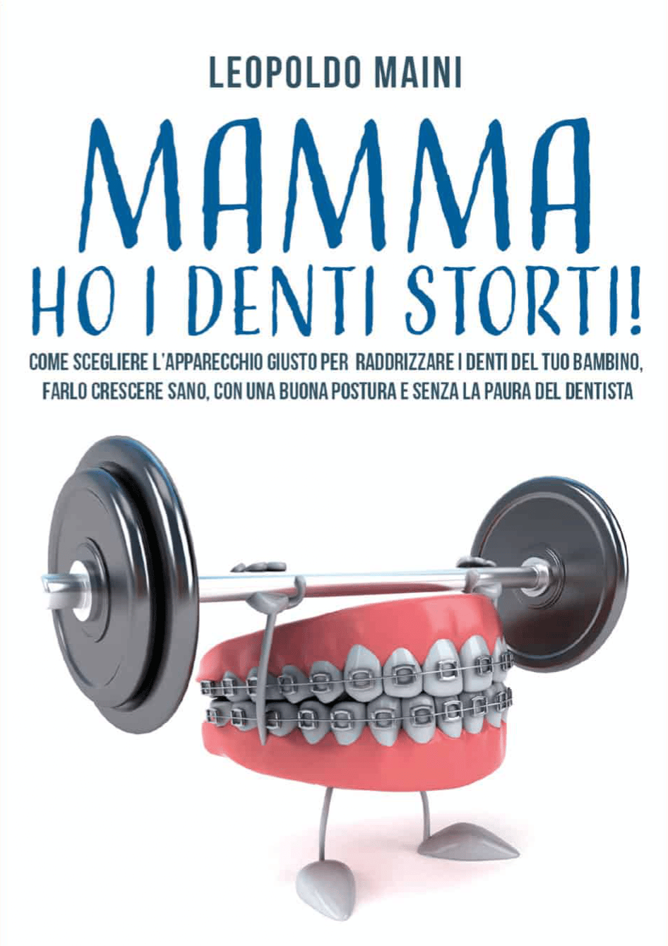 Mamma ho i denti storti